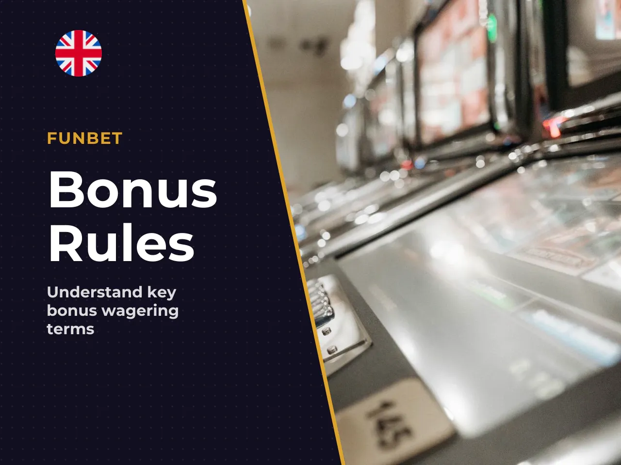 Bonus and wagering rules. If you